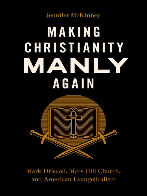 Title details for Making Christianity Manly Again by Jennifer McKinney - Available